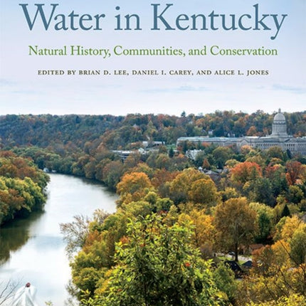 Water in Kentucky: Natural History, Communities, and Conservation