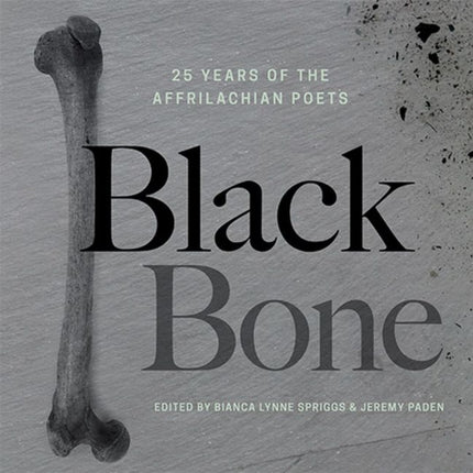 Black Bone: 25 Years of the Affrilachian Poets