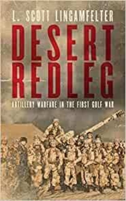 Desert Redleg: Artillery Warfare in the First Gulf War