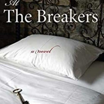 At The Breakers: A Novel