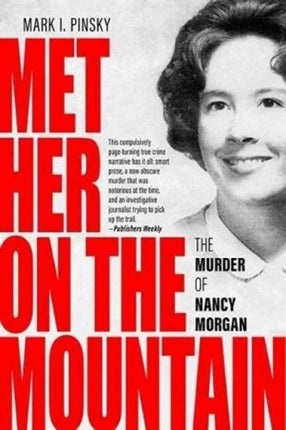 Met Her on the Mountain: The Murder of Nancy Morgan