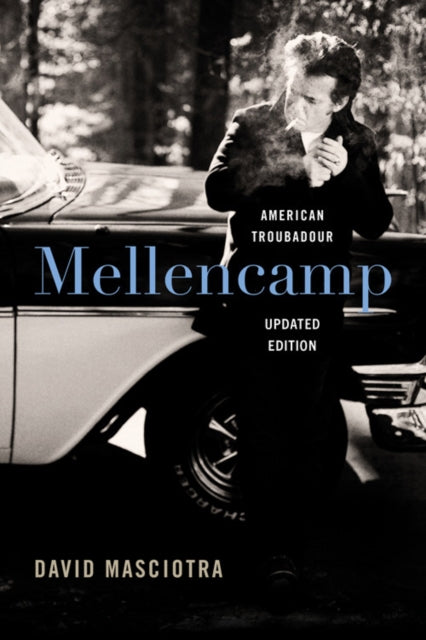 Mellencamp, updated edition: American Troubadour