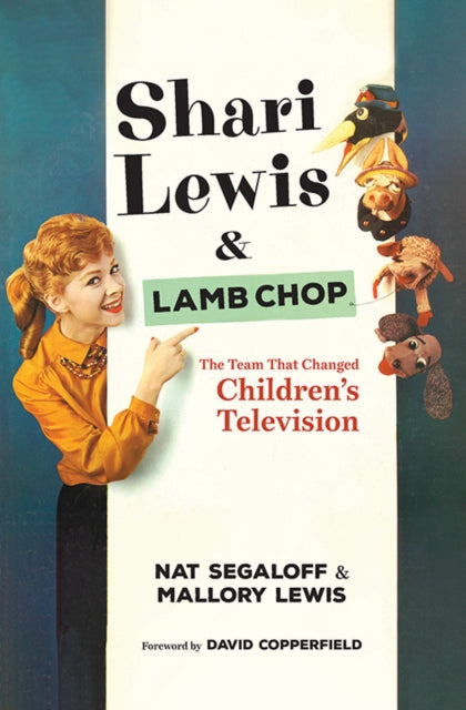 Shari Lewis and Lamb Chop: The Team That Changed Children's TV