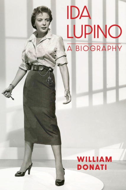 Ida Lupino: A Biography