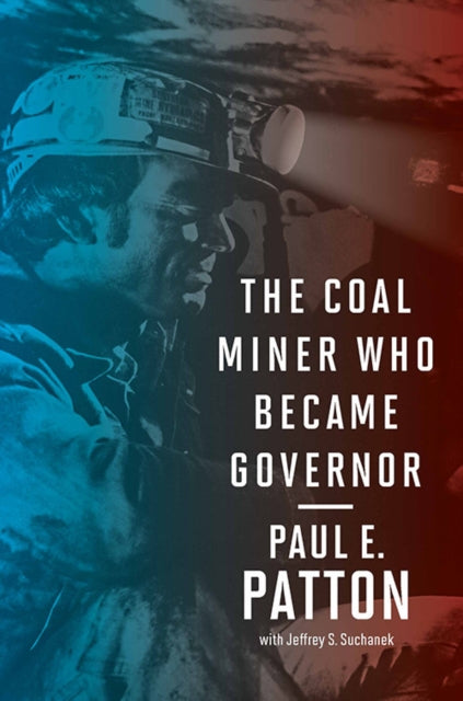 The Coal Miner Who Became Governor