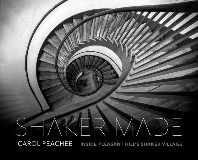 Shaker Made: Inside Pleasant Hill's Shaker Village