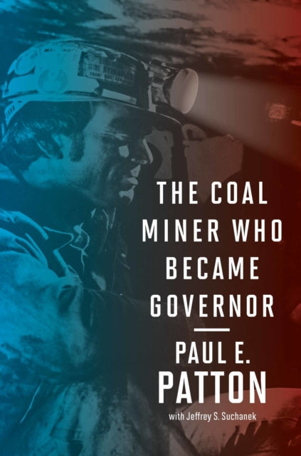 The Coal Miner Who Became Governor