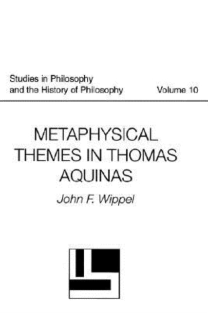 Metaphysical Themes in Thomas Aquinas