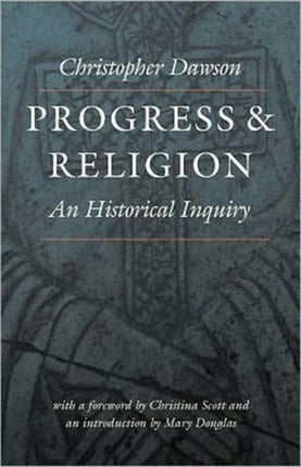 Progress and Religion  An Historical Inquiry