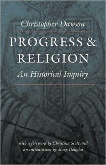 Progress and Religion  An Historical Inquiry