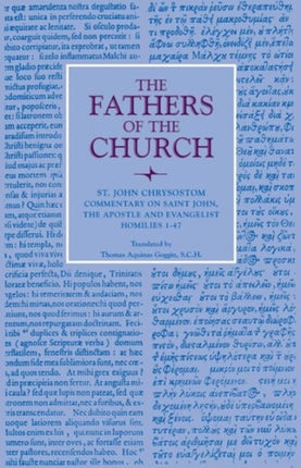 Commentary on Saint John the Apostle and Evangel  Homilies 147 Vol. 33