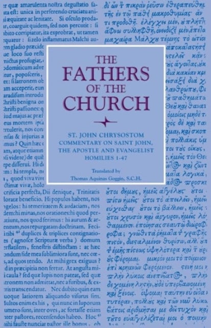 Commentary on Saint John the Apostle and Evangel  Homilies 147 Vol. 33