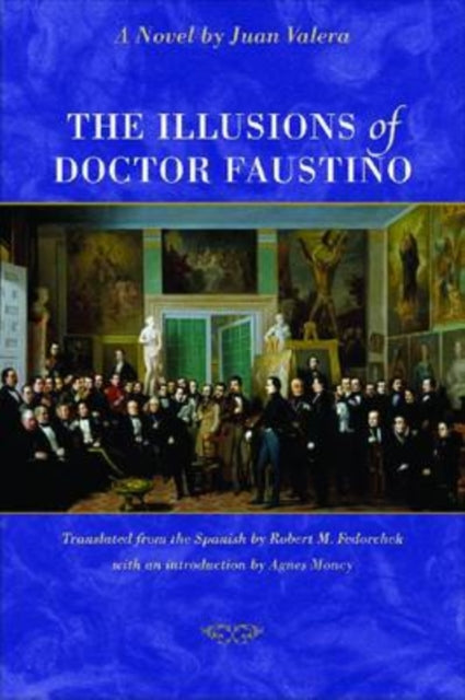 The Illusions of Doctor Faustino: A Novel