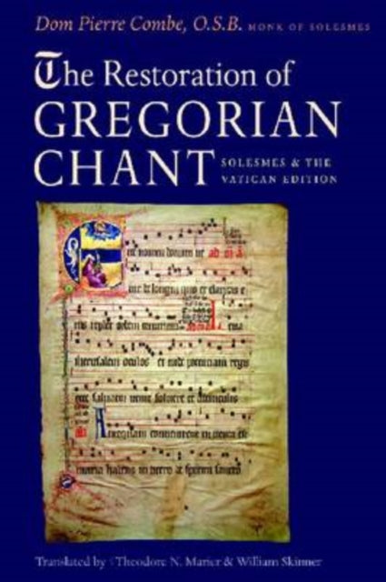 The Restoration of Gregorian Chant  Solesmes and the Vatican Edition