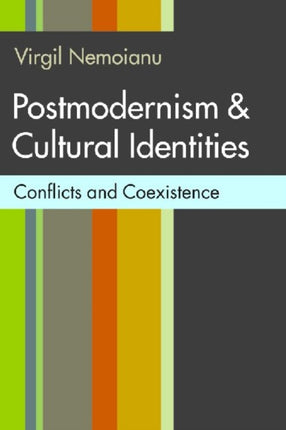 Postmodernism and Cultural Identities: Conflicts and Coexistence