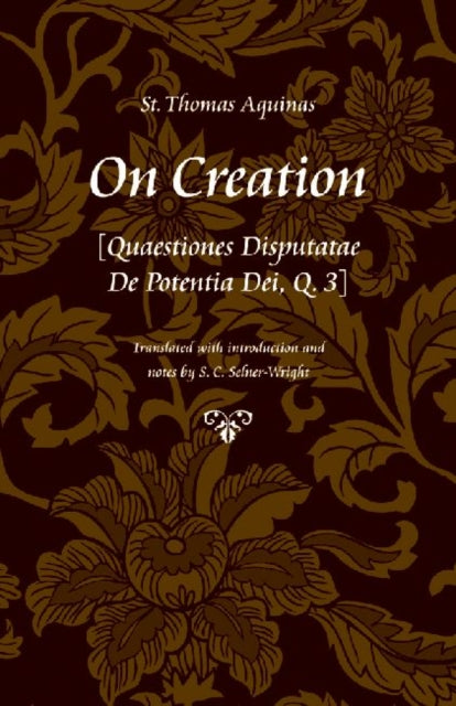 On Creation: (Quaestiones Disputatae De Potentia Dei, Q. 3)