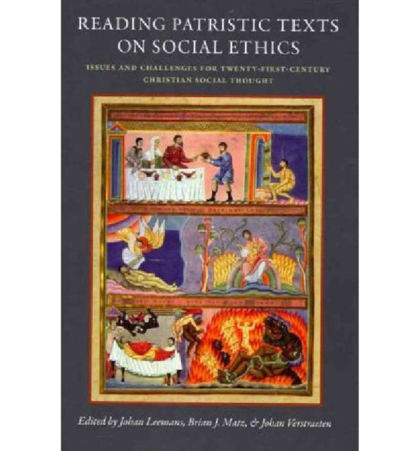 Reading Patristic Texts on Social Ethics: Issues and Challenges for Twenty-First-Century Christian Social Thought