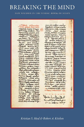 Breaking the Mind: New Studies in the Syriac Book of Steps