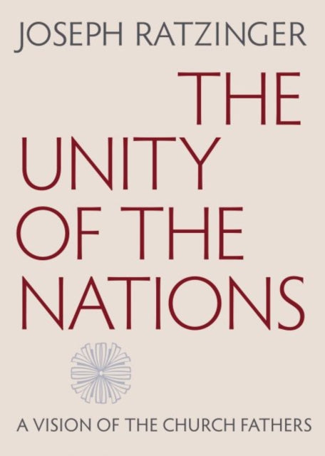 The Unity of the Nations  A Vision of the Church Fathers