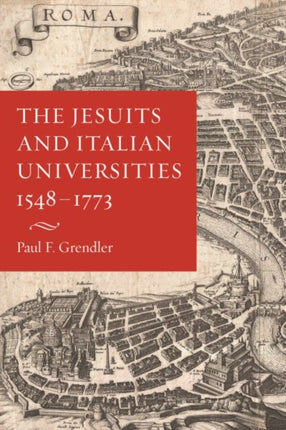 The Jesuits and Italian Universities 1548-1773