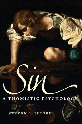 Sin  A Thomistic Psychology