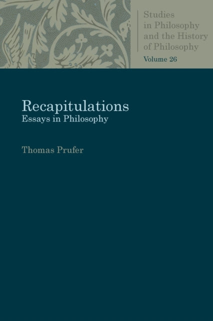 Recapitulations  Essays in Philosophy