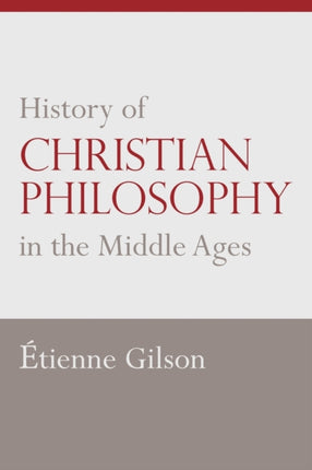 History of Christian Philosophy in the Middle Ages