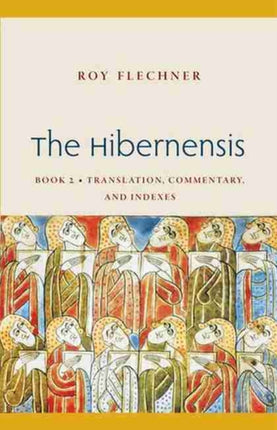 The Hibernensis, Volume 2: Translation, Commentary and Indexes