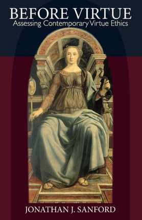 Before Virtue  Assessing Contemporary Virtue