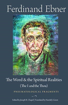 The Word and the Spiritual Realities (the I and the Thou): Pneumatological Fragments