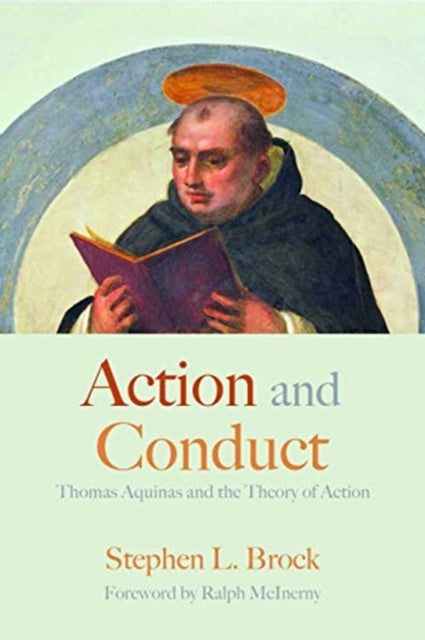 Action and Conduct  Thomas Aquinas and the Theory