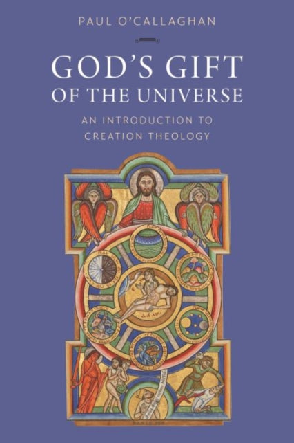 God's Gift of the Universe: An Introduction to Creation Theology