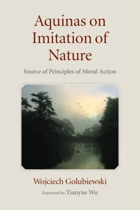 Aquinas on Imitation of Nature: Source of Principles of Moral Action