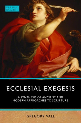 Ecclesial Exegesis: A Synthesis of Ancient and Modern Approaches to Scripture