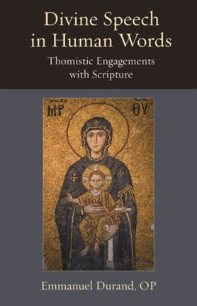 Divine Speech in Human Words: Thomistic Engagement with Scripture