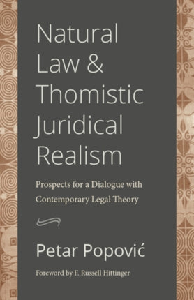 Natural Law and Thomistic Juridical Realism: Prospects for a Dialogue with Contemporary Legal Theory