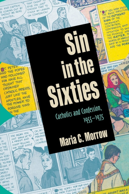 Sin in the Sixties  Catholics and Confession 19551975