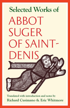 Selected Works of Abbot Suger of SaintDenis