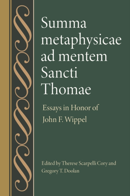 Summa metaphysicae ad mentem Sancti Thomae: Essays in Honor of John F. Wippel