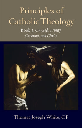 Principles of Catholic Theology Book 3