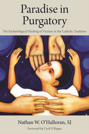 Paradise in Purgatory  The Eschatological Healing