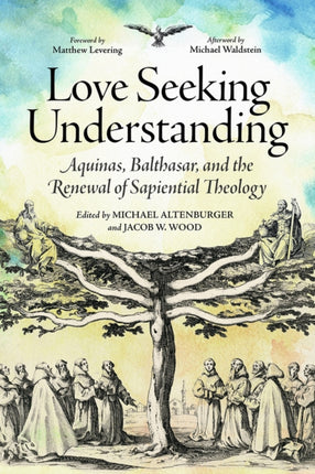 Love Seeking Understanding  Aquinas Balthasar and