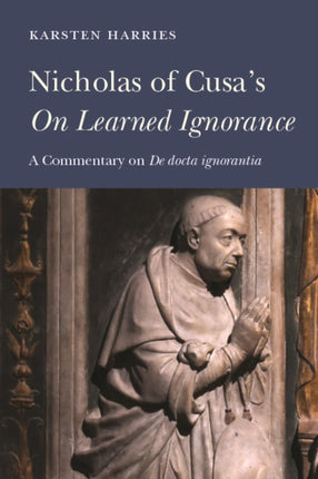 Nicholas of Cusas On Learned Ignorance