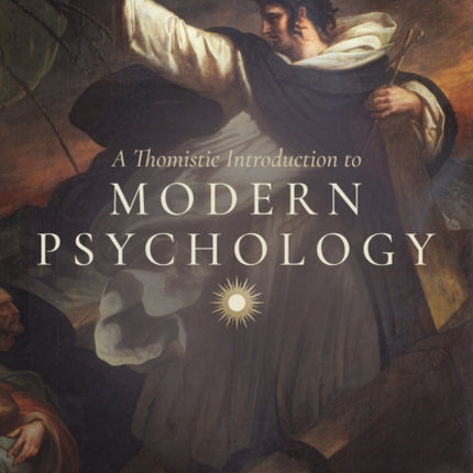 A Thomistic Introduction to Modern Psychology