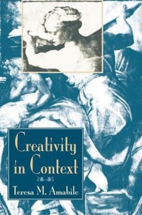 Creativity In Context Update To The Social Psychology Of Creativity