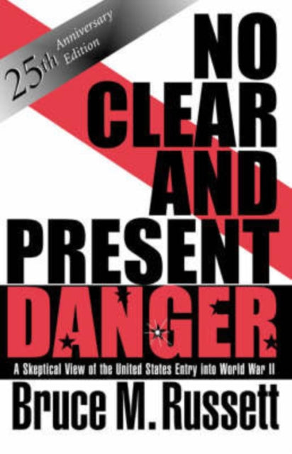 No Clear And Present Danger A Skeptical View Of