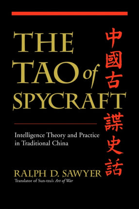 The Tao of Spycraft Intelligence Theory And Practice In Traditional China