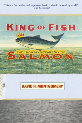 King of Fish The ThousandYear Run of Salmon