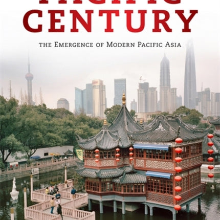 Pacific Century The Emergence Of Modern Pacific Asia