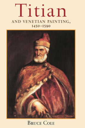Titian And Venetian Painting 14501590